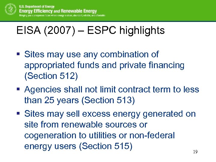 EISA (2007) – ESPC highlights § Sites may use any combination of appropriated funds