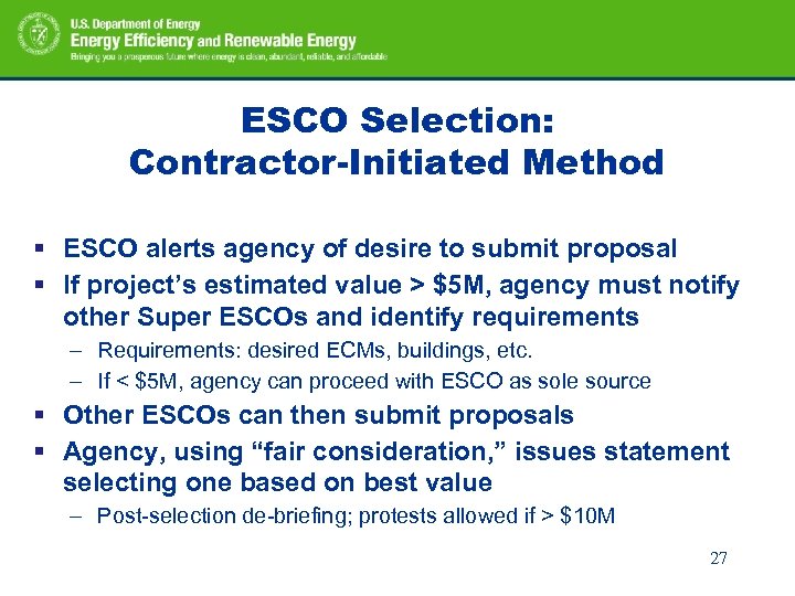 ESCO Selection: Contractor-Initiated Method § ESCO alerts agency of desire to submit proposal §