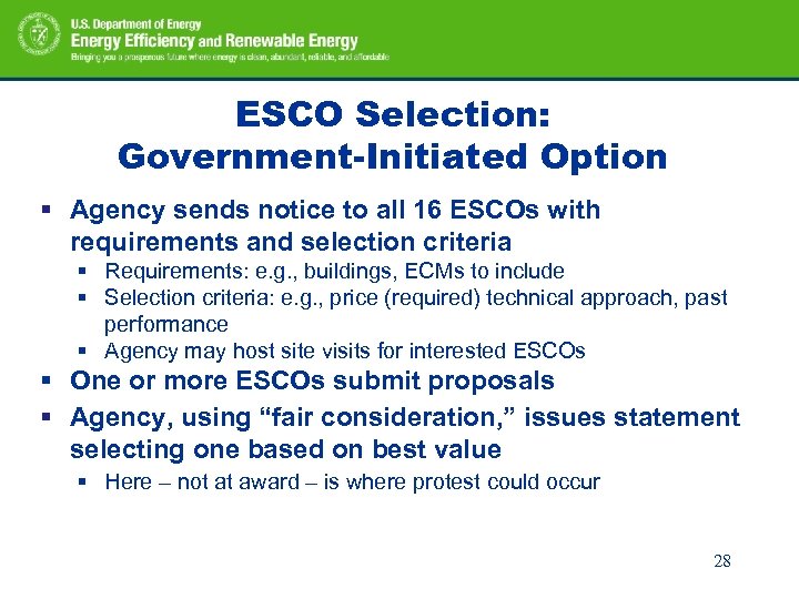 ESCO Selection: Government-Initiated Option § Agency sends notice to all 16 ESCOs with requirements