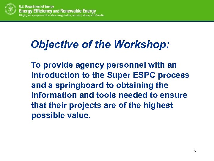 Objective of the Workshop: To provide agency personnel with an introduction to the Super