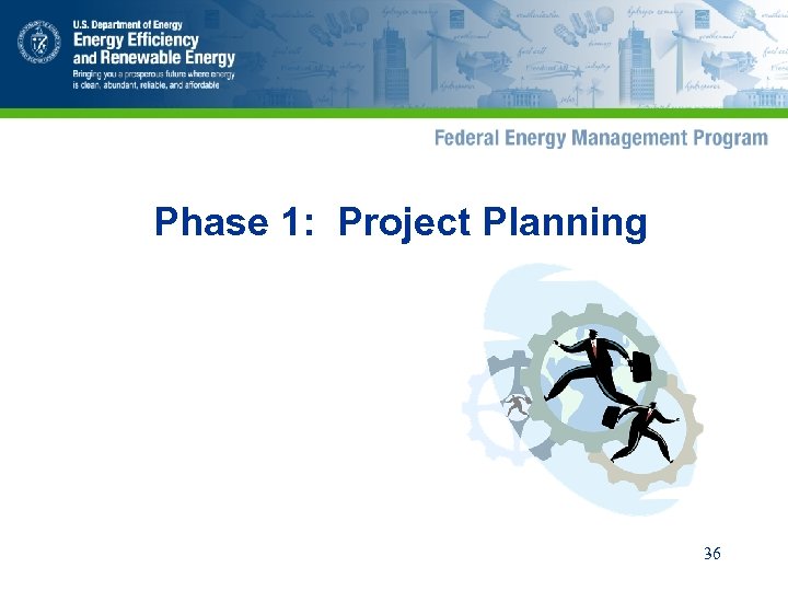 Phase 1: Project Planning 36 