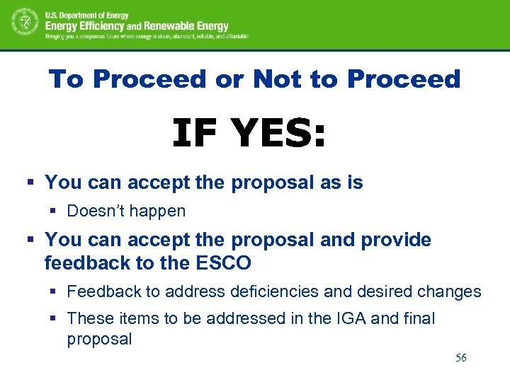 To Proceed or Not to Proceed § You can accept the proposal as is