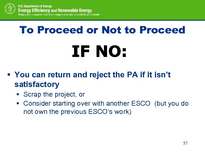 To Proceed or Not to Proceed § You can return and reject the PA