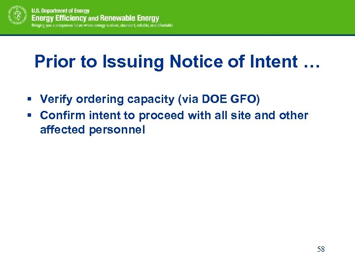 Prior to Issuing Notice of Intent … § Verify ordering capacity (via DOE GFO)