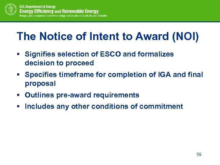 The Notice of Intent to Award (NOI) § Signifies selection of ESCO and formalizes