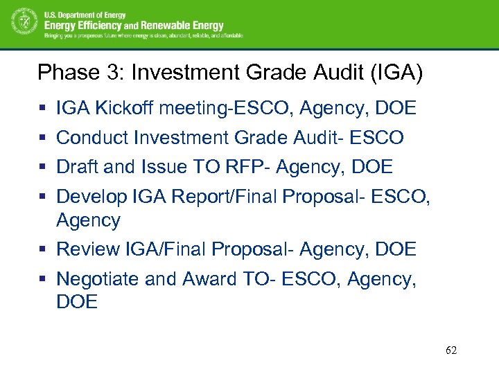 Phase 3: Investment Grade Audit (IGA) § § IGA Kickoff meeting-ESCO, Agency, DOE Conduct