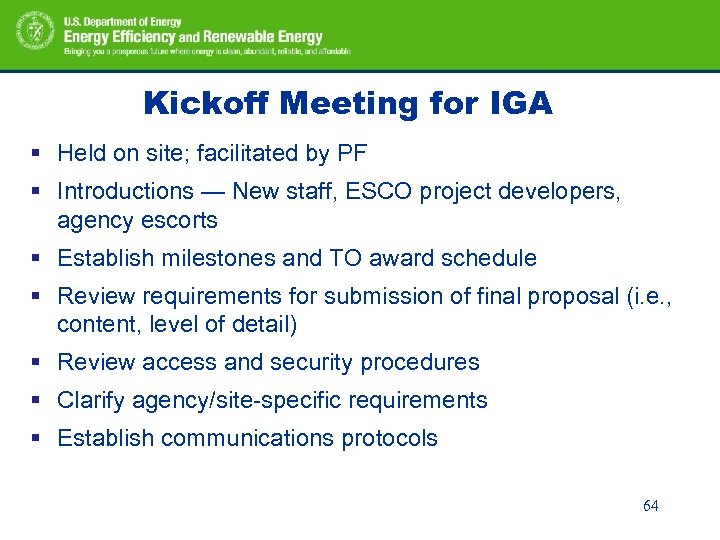 Kickoff Meeting for IGA § Held on site; facilitated by PF § Introductions —