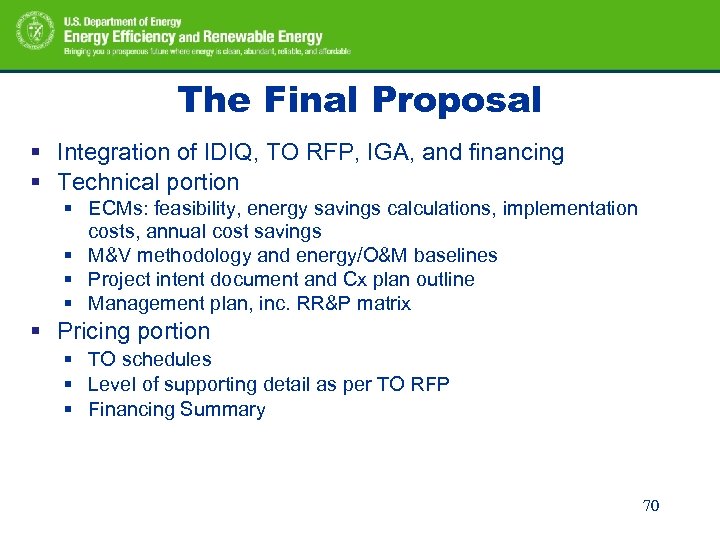 The Final Proposal § Integration of IDIQ, TO RFP, IGA, and financing § Technical