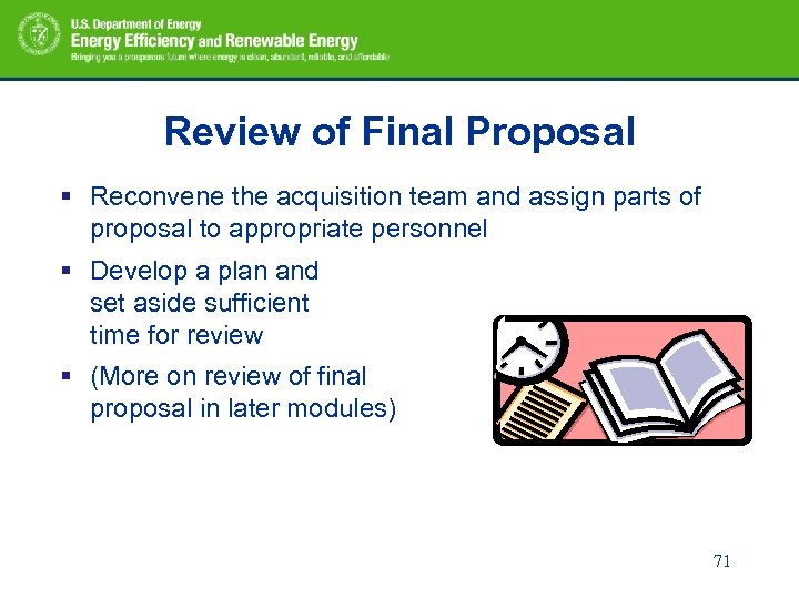 Review of Final Proposal § Reconvene the acquisition team and assign parts of proposal