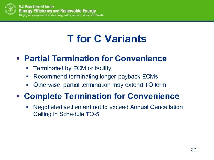 T for C Variants § Partial Termination for Convenience § Terminated by ECM or