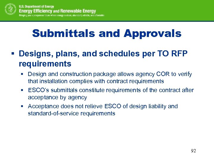 Submittals and Approvals § Designs, plans, and schedules per TO RFP requirements § Design