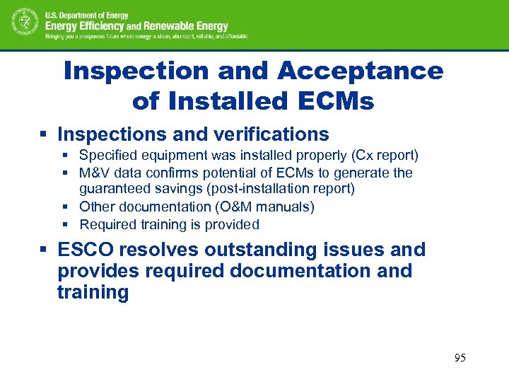 Inspection and Acceptance of Installed ECMs § Inspections and verifications § Specified equipment was