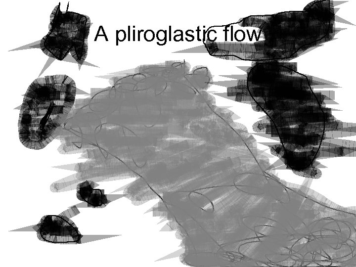 A pliroglastic flow 