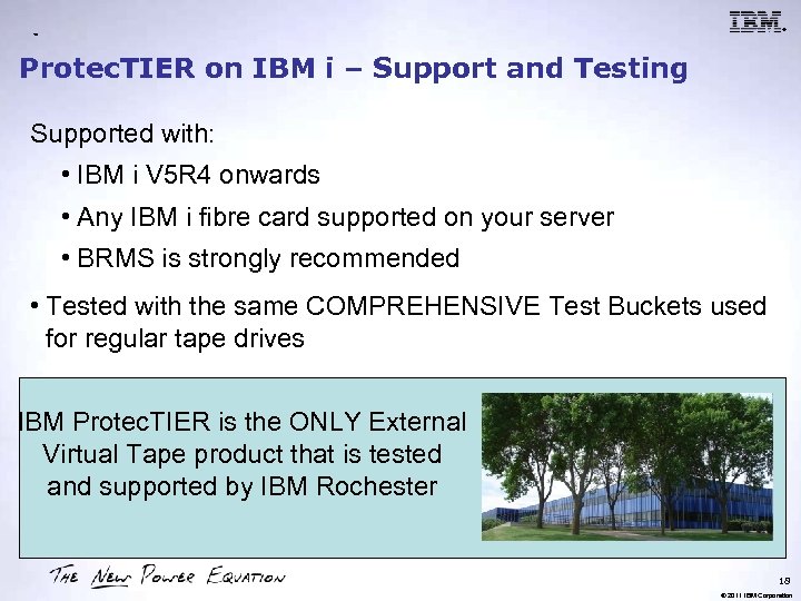 ® ™ Protec. TIER on IBM i – Support and Testing Supported with: •