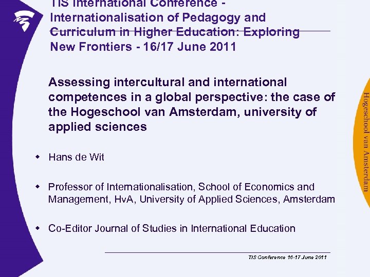 TIS International Conference Internationalisation of Pedagogy and Curriculum in Higher Education: Exploring New Frontiers