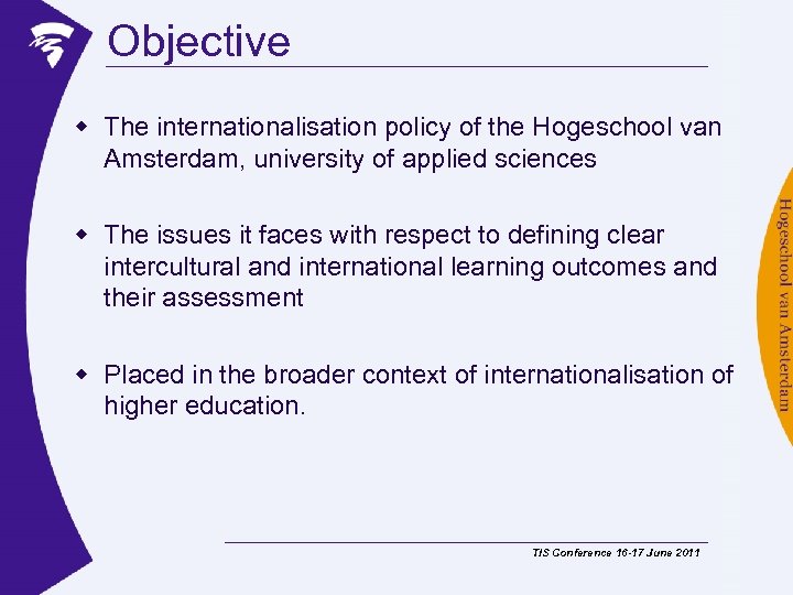 Objective w The internationalisation policy of the Hogeschool van Amsterdam, university of applied sciences