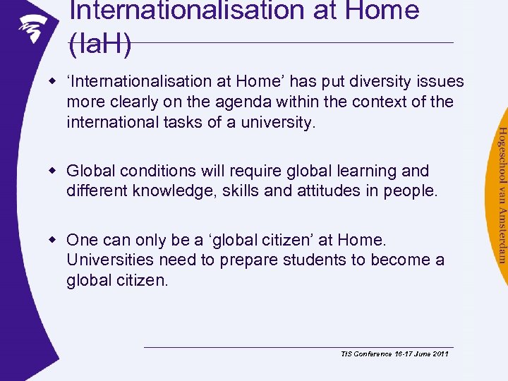 Internationalisation at Home (Ia. H) w ‘Internationalisation at Home’ has put diversity issues more
