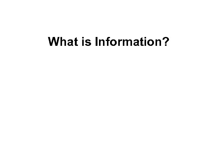 What is Information? 