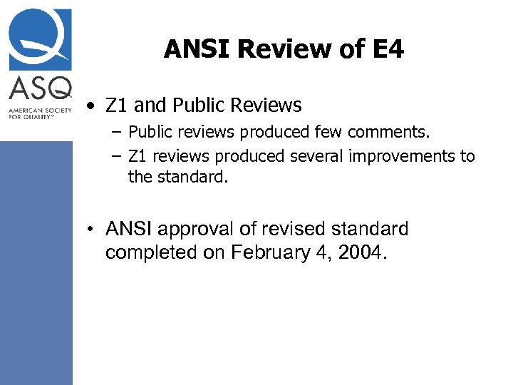 ANSI Review of E 4 • Z 1 and Public Reviews – Public reviews