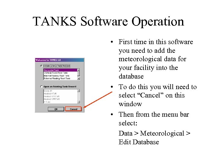 TANKS Software Operation • First time in this software you need to add the