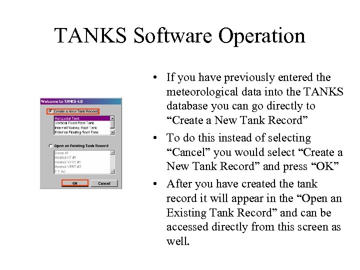 TANKS Software Operation • If you have previously entered the meteorological data into the