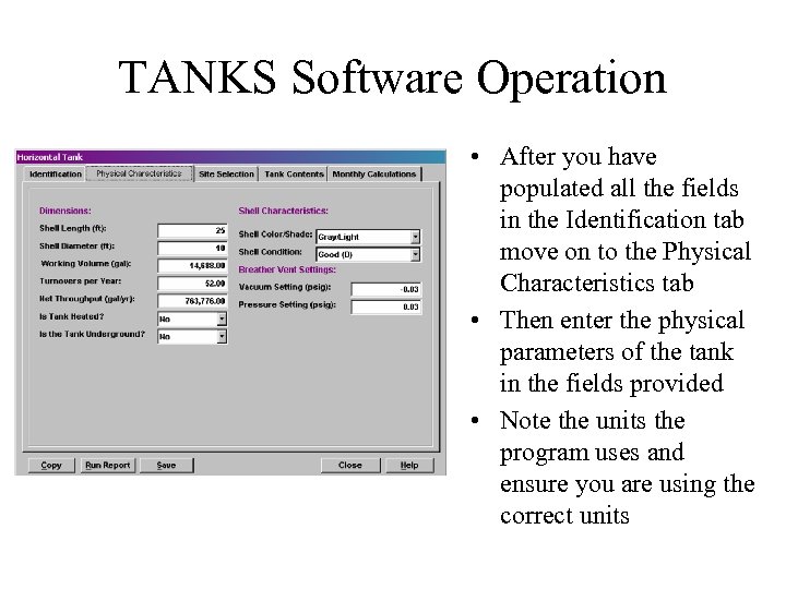 TANKS Software Operation • After you have populated all the fields in the Identification