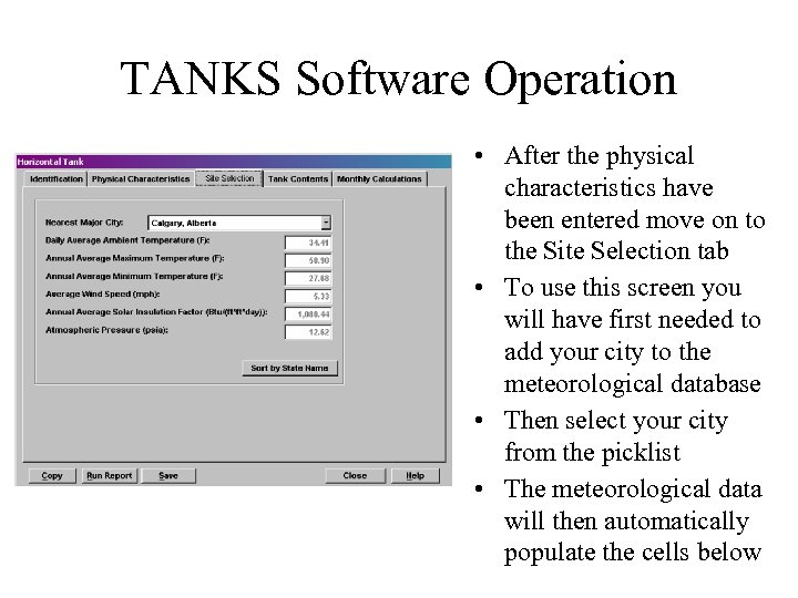 TANKS Software Operation • After the physical characteristics have been entered move on to
