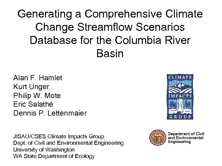 Generating a Comprehensive Climate Change Streamflow Scenarios Database for the Columbia River Basin Alan