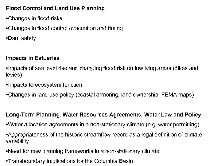 Flood Control and Land Use Planning • Changes in flood risks • Changes in