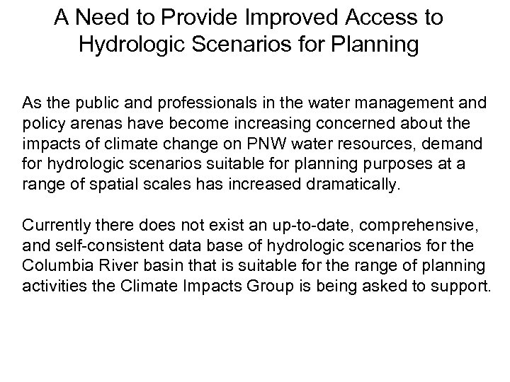 A Need to Provide Improved Access to Hydrologic Scenarios for Planning As the public