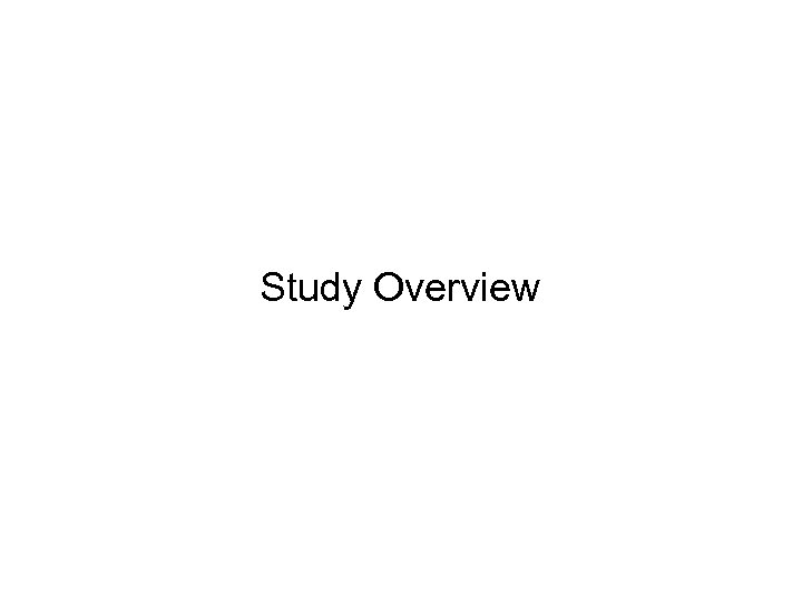 Study Overview 