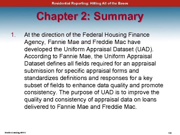 Residential Reporting: Hitting All of the Bases Chapter 2: Summary 1. At the direction