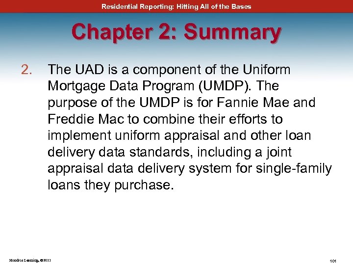 Residential Reporting: Hitting All of the Bases Chapter 2: Summary 2. The UAD is