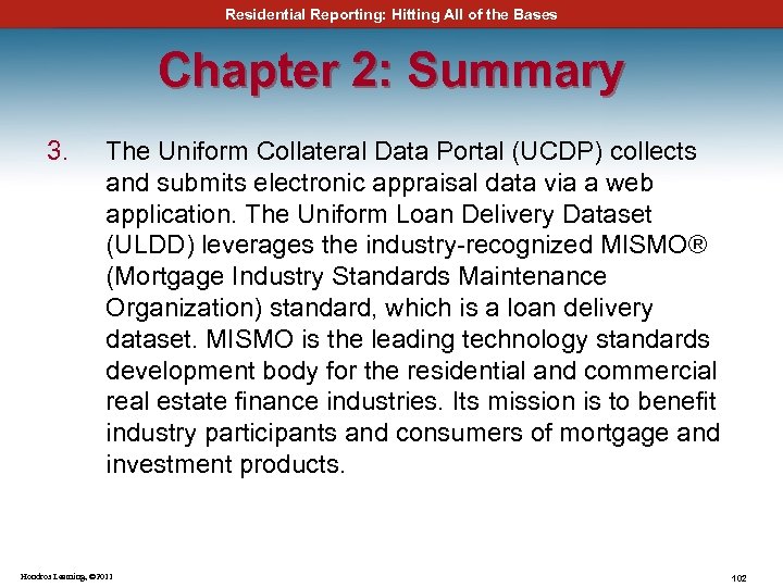 Residential Reporting: Hitting All of the Bases Chapter 2: Summary 3. The Uniform Collateral