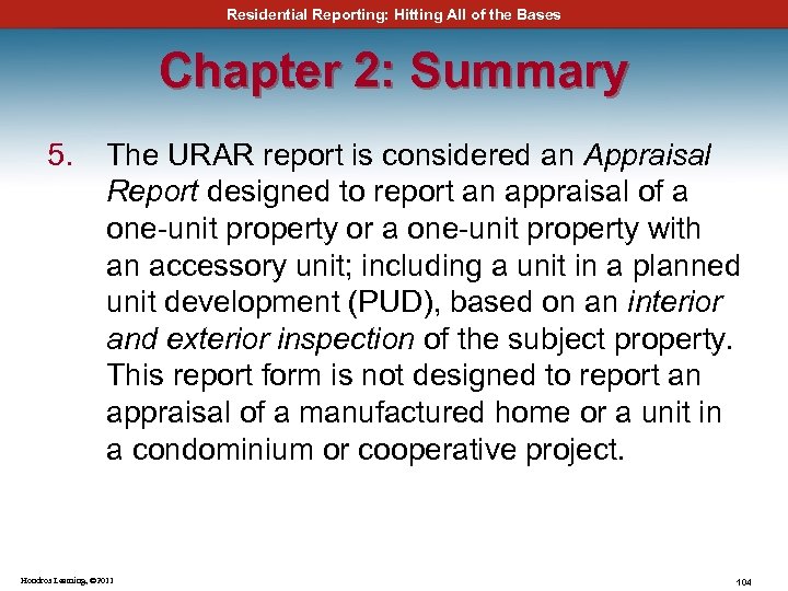 Residential Reporting: Hitting All of the Bases Chapter 2: Summary 5. The URAR report