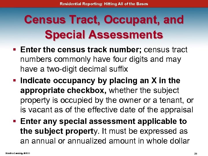 Residential Reporting: Hitting All of the Bases Census Tract, Occupant, and Special Assessments §