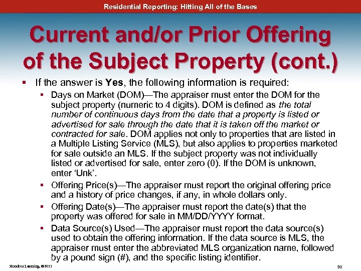 Residential Reporting: Hitting All of the Bases Current and/or Prior Offering of the Subject