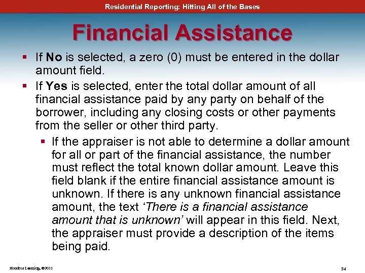 Residential Reporting: Hitting All of the Bases Financial Assistance § If No is selected,