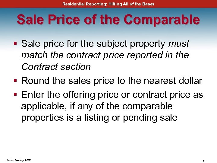 Residential Reporting: Hitting All of the Bases Sale Price of the Comparable § Sale