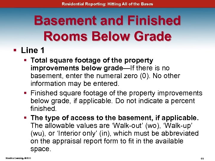 Residential Reporting: Hitting All of the Bases Basement and Finished Rooms Below Grade §