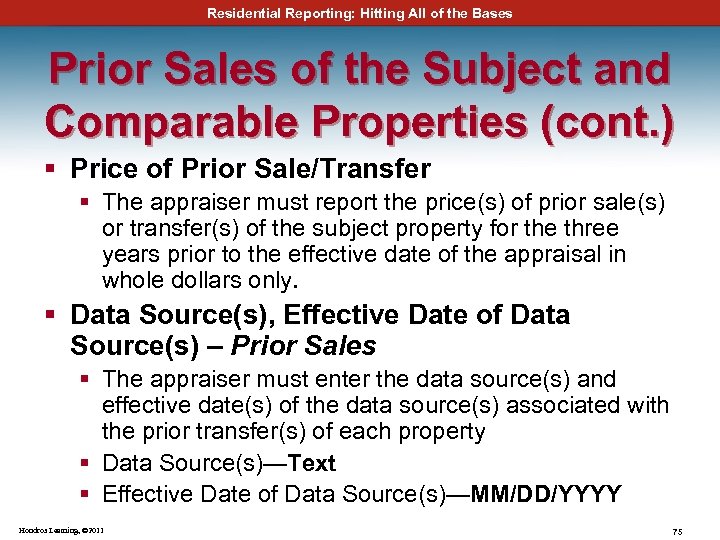 Residential Reporting: Hitting All of the Bases Prior Sales of the Subject and Comparable