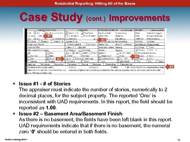 Residential Reporting: Hitting All of the Bases Case Study (cont. ) Improvements #1 #2