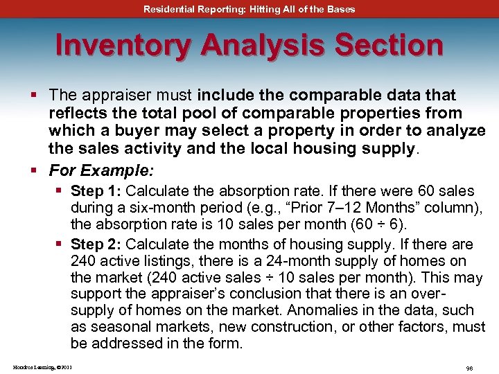 Residential Reporting: Hitting All of the Bases Inventory Analysis Section § The appraiser must