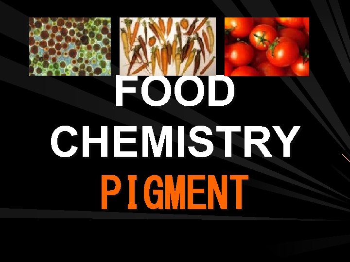 FOOD CHEMISTRY PIGMENT 