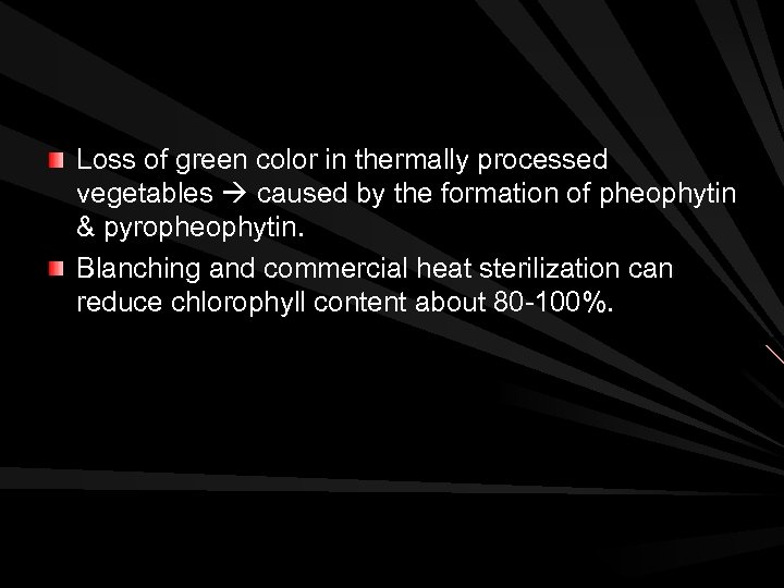 Loss of green color in thermally processed vegetables caused by the formation of pheophytin