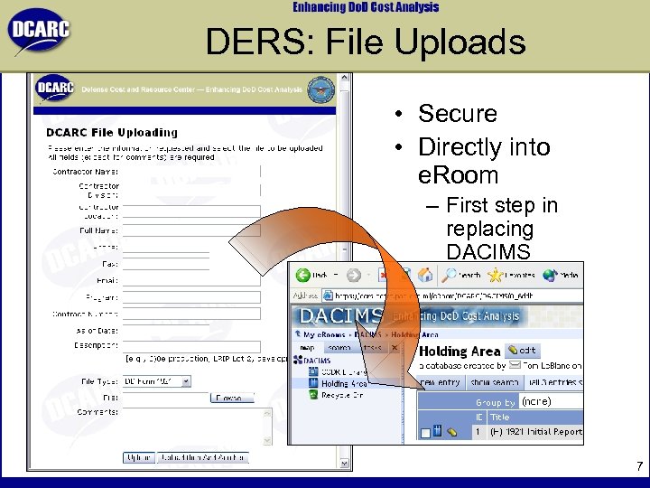 DERS: File Uploads • Secure • Directly into e. Room – First step in