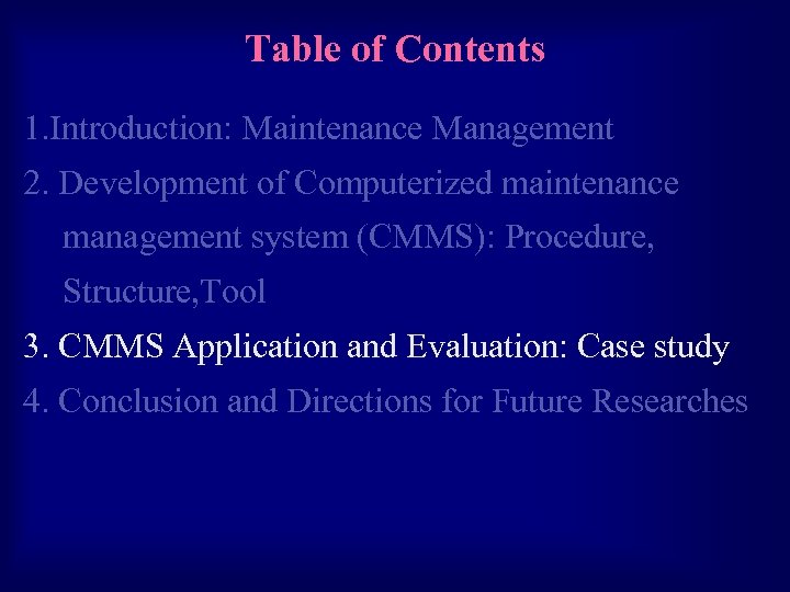 Table of Contents 1. Introduction: Maintenance Management 2. Development of Computerized maintenance management system