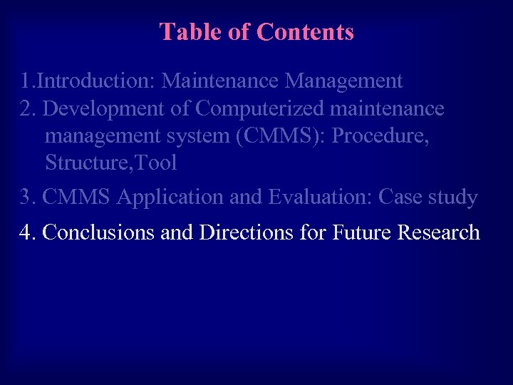 Table of Contents 1. Introduction: Maintenance Management 2. Development of Computerized maintenance management system