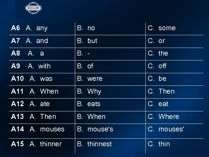 A 6 A. any B. no C. some A 7 A. and B. but