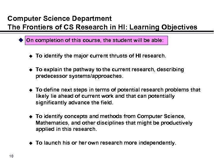 Computer Science Department The Frontiers of CS Research in HI: Learning Objectives u On
